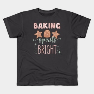 Baking Spirits Bright Kids T-Shirt